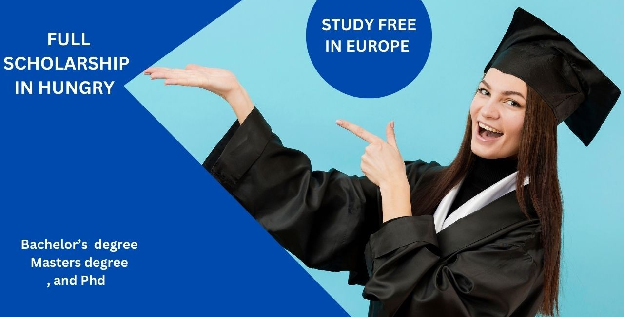 STIPENDIUM HUNGARICUM SCHOLARSHIP (FULL SCHOLARSHIP IN HUNGRY)