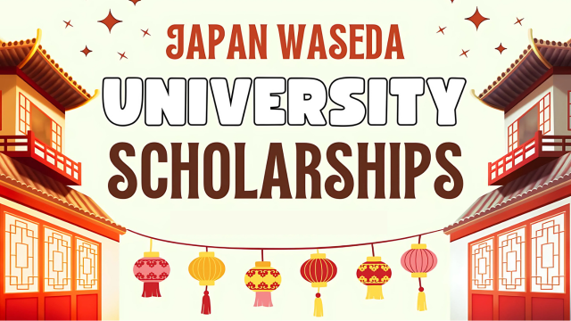 Fully Funded Japan Waseda University Undergraduate Scholarship 2025 | Step-by-Step Guide
