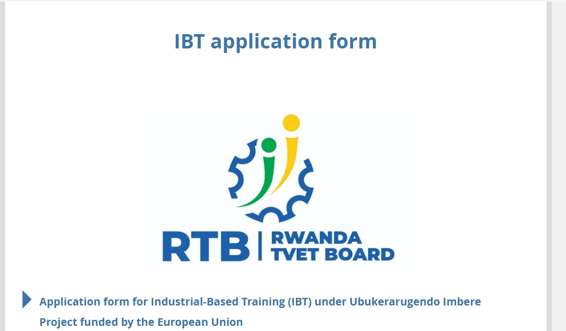 Application form for Industrial-Based Training (IBT) under Ubukerarugendo Imbere Project funded by the European Union