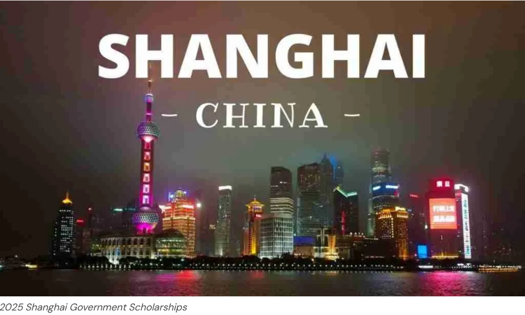 2025 Shanghai Government Scholarships in China | Fully Funded