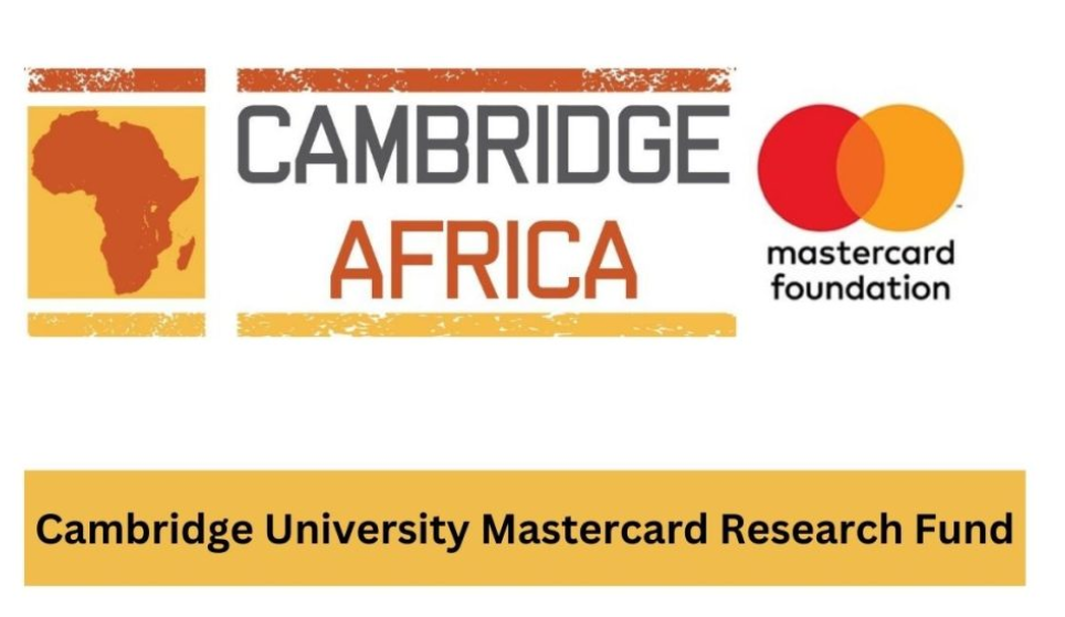 Cambridge University Mastercard Research Fund for Africans | £50,000 Grant