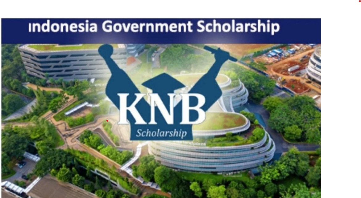  2025 Indonesian Government KNB Scholarships 